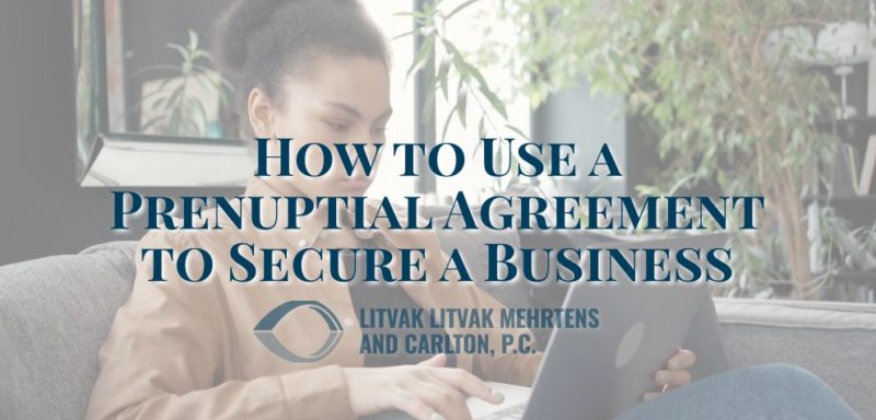 How to Use a Prenuptial Agreement to Secure a Business